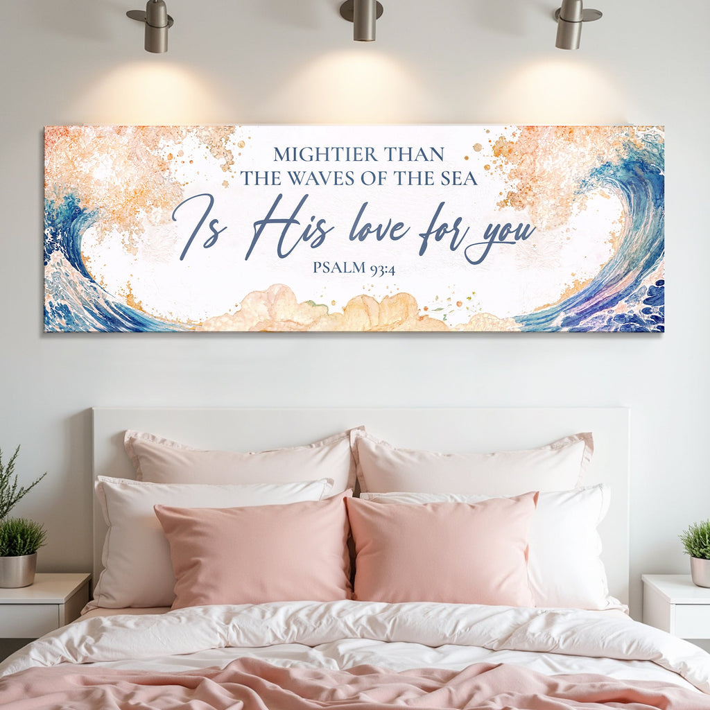 Mightier Than the Waves of the Sea Psalm 93:4 Faith Sign IV