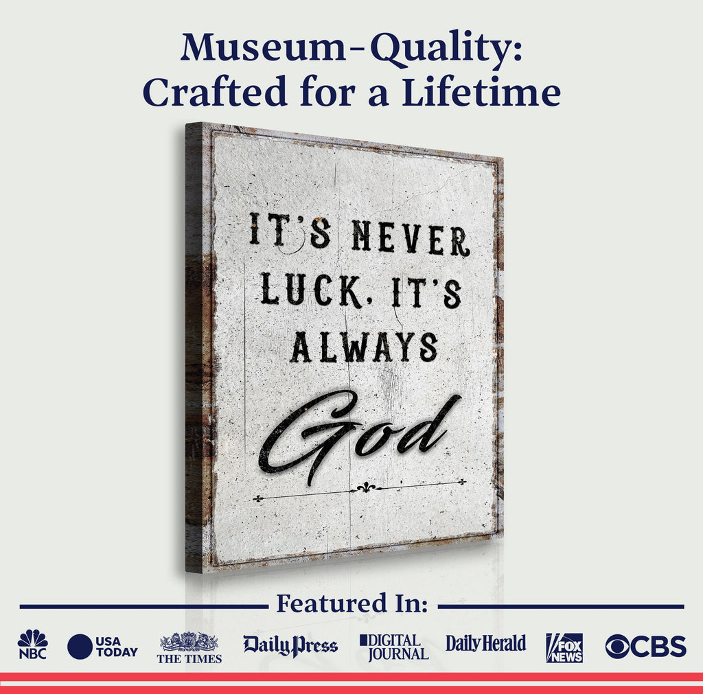 It's never luck. It's always God canvas beside museum-quality marketing text and media logos.